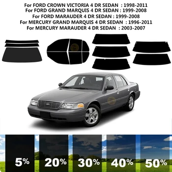 Предварительно обработанная нанокерамика, комплект для УФ-тонировки автомобильных окон, автомобильная пленка для окон FORD CROWN VICTORIA 4 DR СЕДАН 1998-2011
