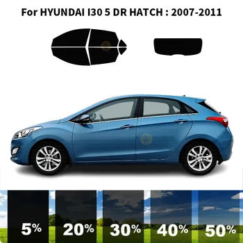 Предварительно Обработанная нанокерамика car UV Window Tint Kit Автомобильная Оконная Пленка Для HYUNDAI I30 5 DR HATCH 2007-2011